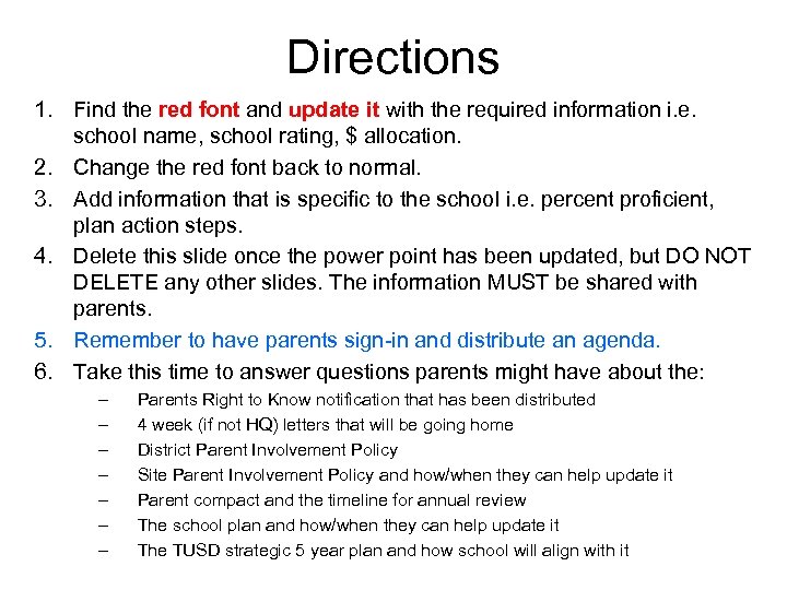 Directions 1. Find the red font and update it with the required information i.
