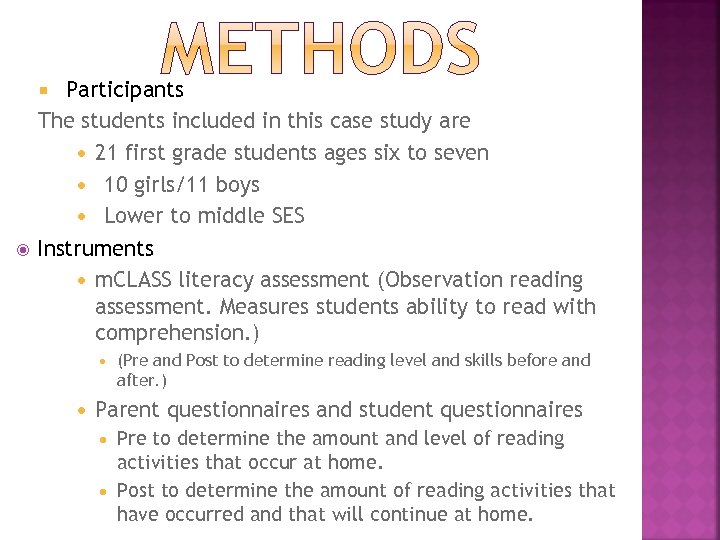 Participants The students included in this case study are 21 first grade students ages