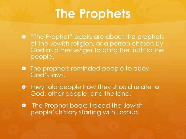 The Prophets “The Prophet” books are about the prophets of the Jewish religion, or