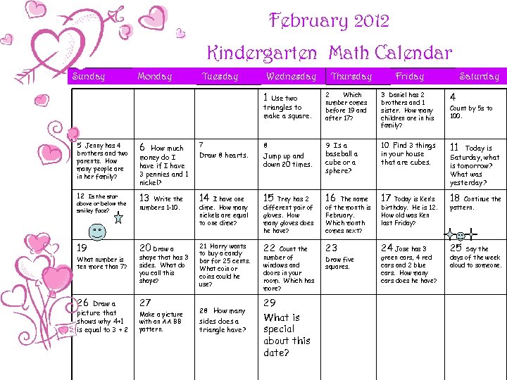 February 2012 Kindergarten Math Calendar Sunday Monday Tuesday Wednesday 1 Use two triangles to