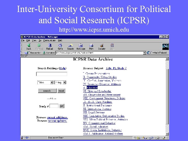 Inter-University Consortium for Political and Social Research (ICPSR) http: //www. icpsr. umich. edu 
