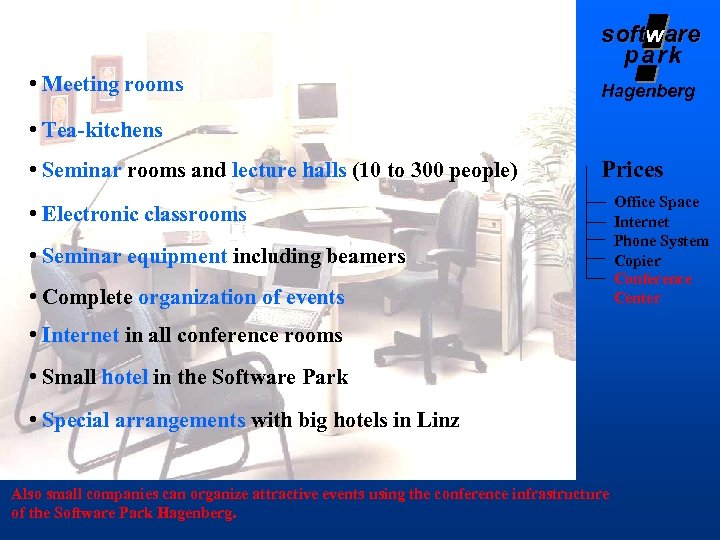 software soft park • Meeting rooms Hagenberg • Tea-kitchens • Seminar rooms and lecture