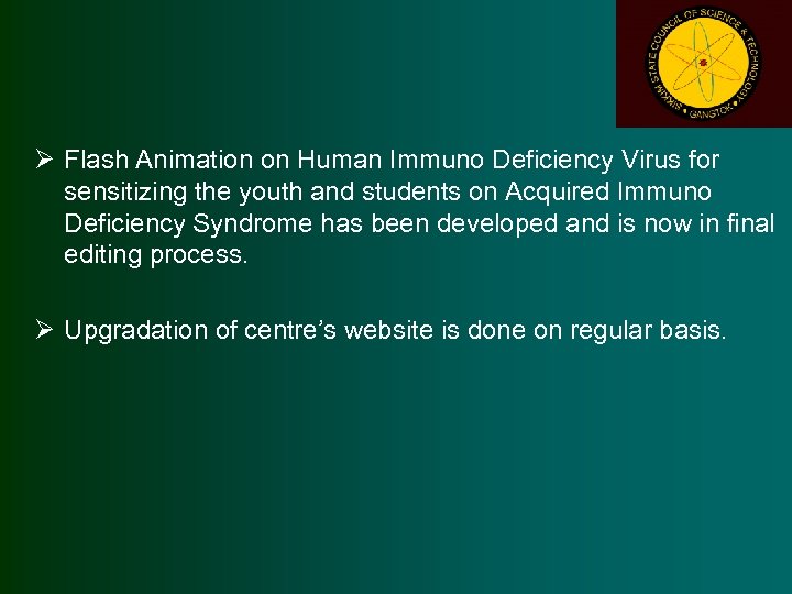 Ø Flash Animation on Human Immuno Deficiency Virus for sensitizing the youth and students