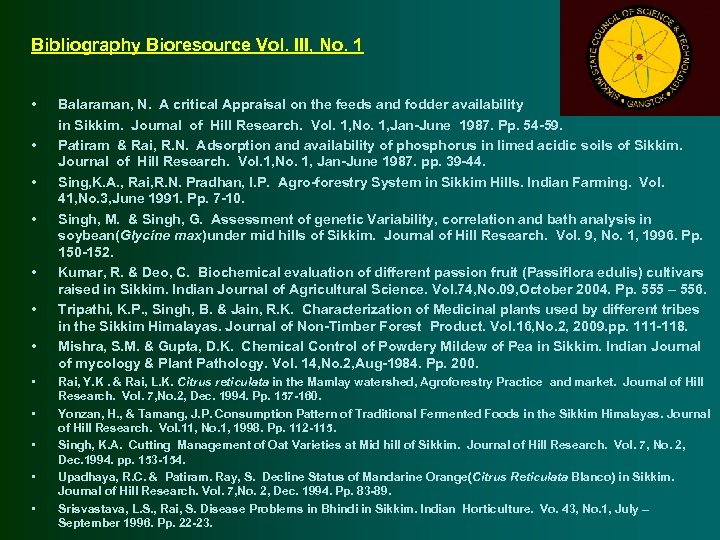Bibliography Bioresource Vol. III, No. 1 • • • Balaraman, N. A critical Appraisal