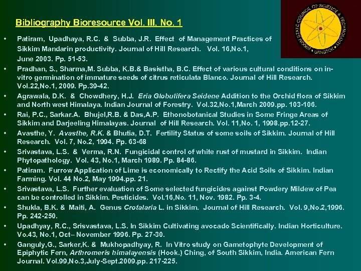 Bibliography Bioresource Vol. III, No. 1 • • • Patiram, Upadhaya, R. C. &