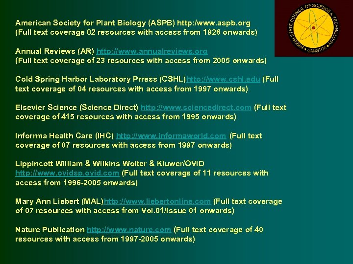 American Society for Plant Biology (ASPB) http: /www. aspb. org (Full text coverage 02