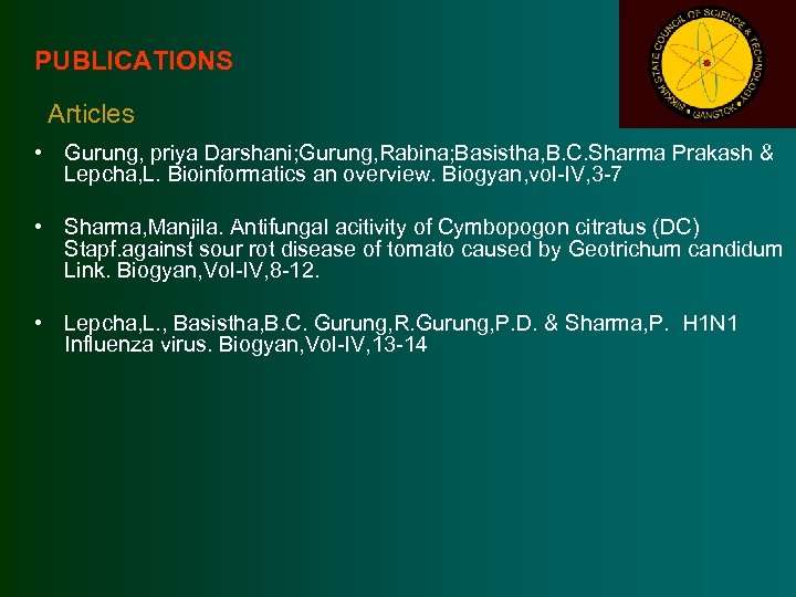 PUBLICATIONS Articles • Gurung, priya Darshani; Gurung, Rabina; Basistha, B. C. Sharma Prakash &