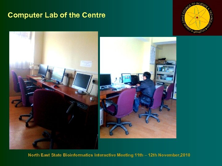 Computer Lab of the Centre North East State Bioinformatics Interactive Meeting 11 th –