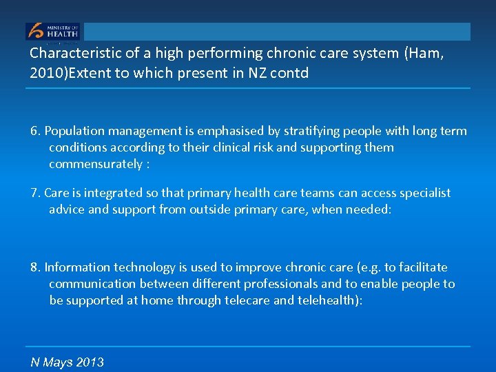 Characteristic of a high performing chronic care system (Ham, 2010)Extent to which present in