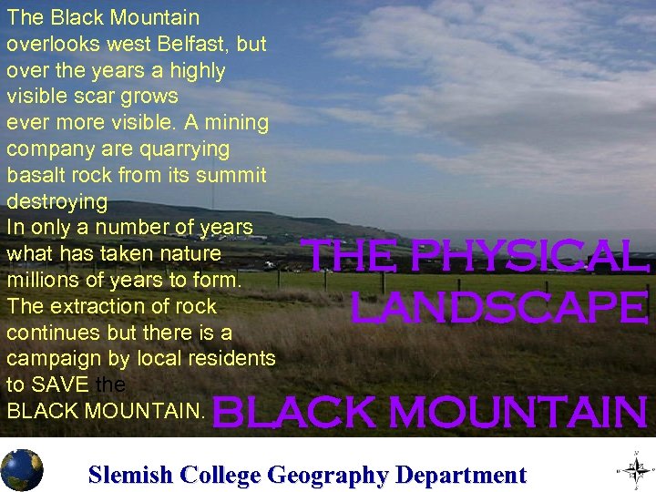 The Black Mountain overlooks west Belfast, but over the years a highly visible scar