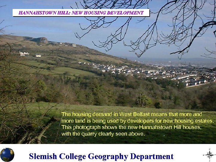 HANNAHSTOWN HILL: NEW HOUSING DEVELOPMENT The housing demand in West Belfast means that more
