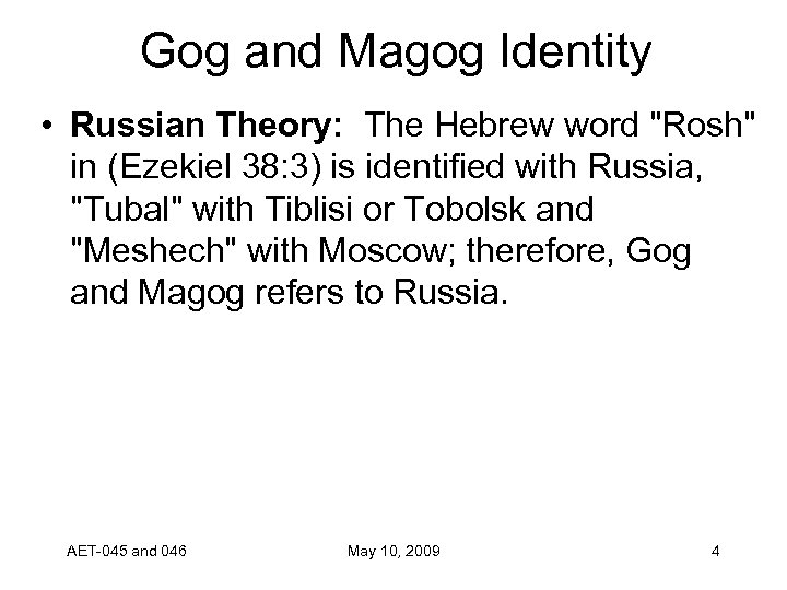 Gog and Magog Identity • Russian Theory: The Hebrew word 