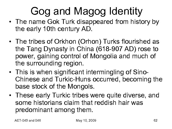 Gog and Magog Identity • The name Gok Turk disappeared from history by the