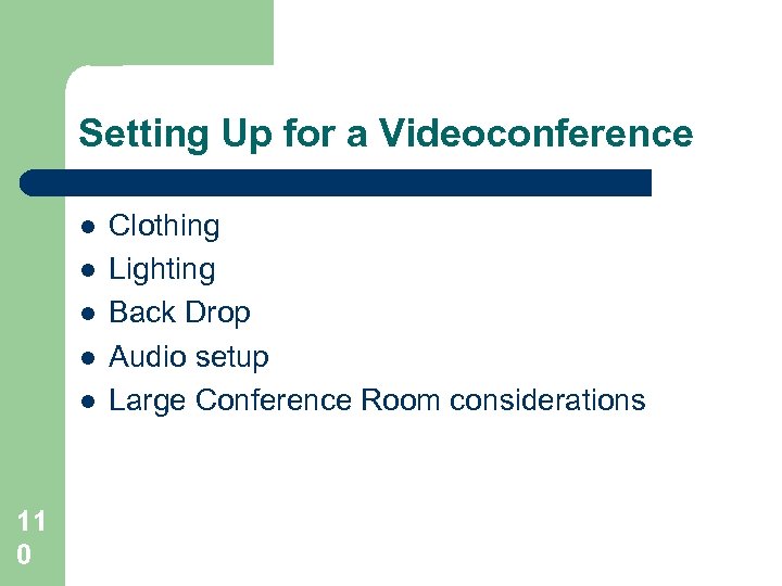 Setting Up for a Videoconference l l l 11 0 Clothing Lighting Back Drop