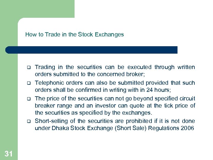 How to Trade in the Stock Exchanges q q 31 Trading in the securities