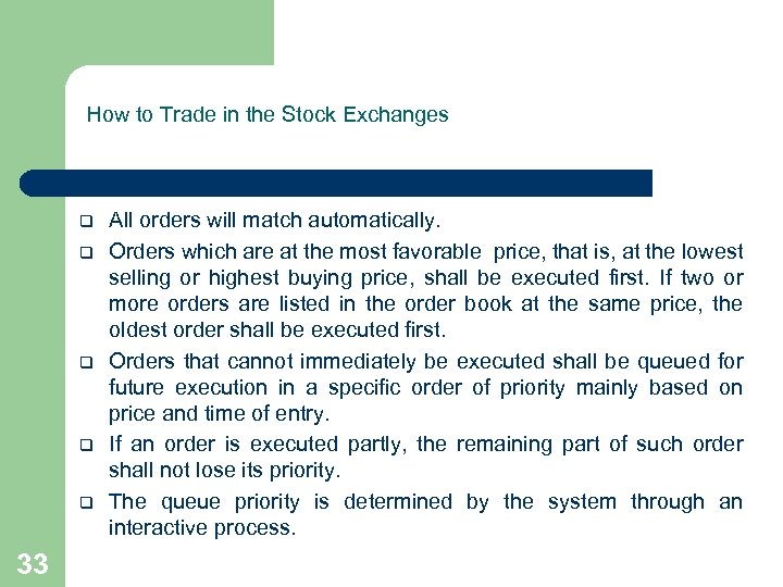 How to Trade in the Stock Exchanges q q q 33 All orders will