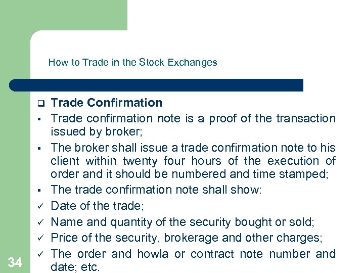 How to Trade in the Stock Exchanges q § § § ü ü ü