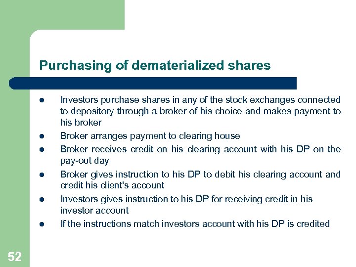 Purchasing of dematerialized shares l l l 52 Investors purchase shares in any of