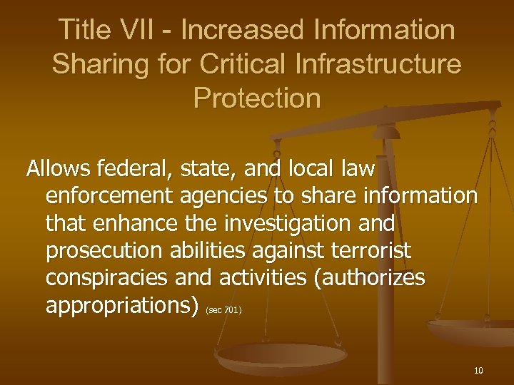 Title VII - Increased Information Sharing for Critical Infrastructure Protection Allows federal, state, and