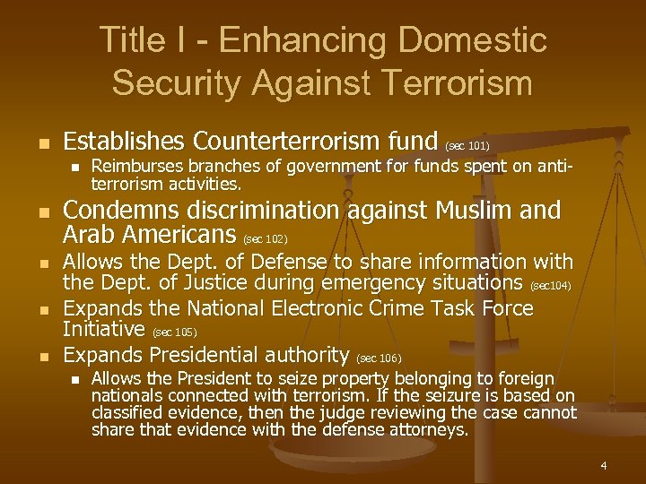 Title I - Enhancing Domestic Security Against Terrorism n Establishes Counterterrorism fund (sec 101)