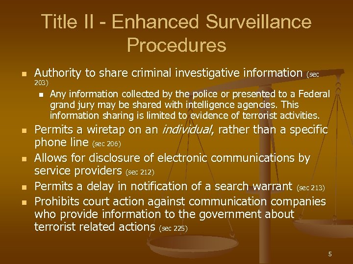 Title II - Enhanced Surveillance Procedures n Authority to share criminal investigative information (sec