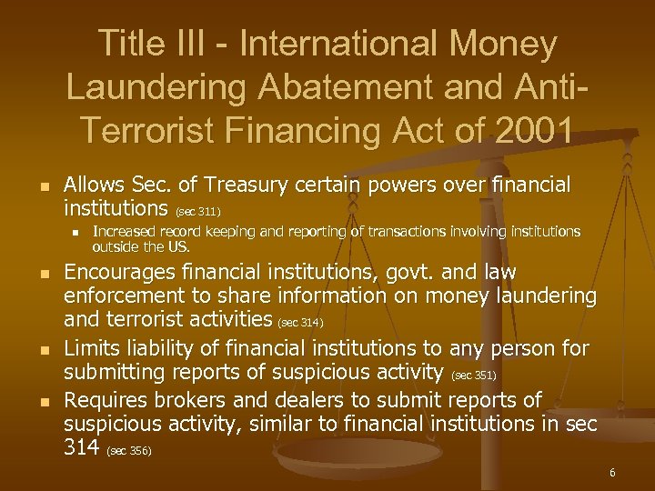 Title III - International Money Laundering Abatement and Anti. Terrorist Financing Act of 2001