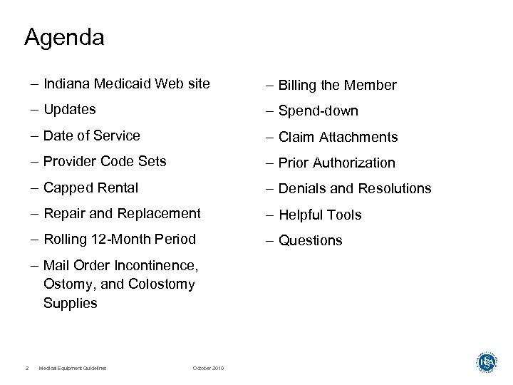 Agenda – Indiana Medicaid Web site – Billing the Member – Updates – Spend-down