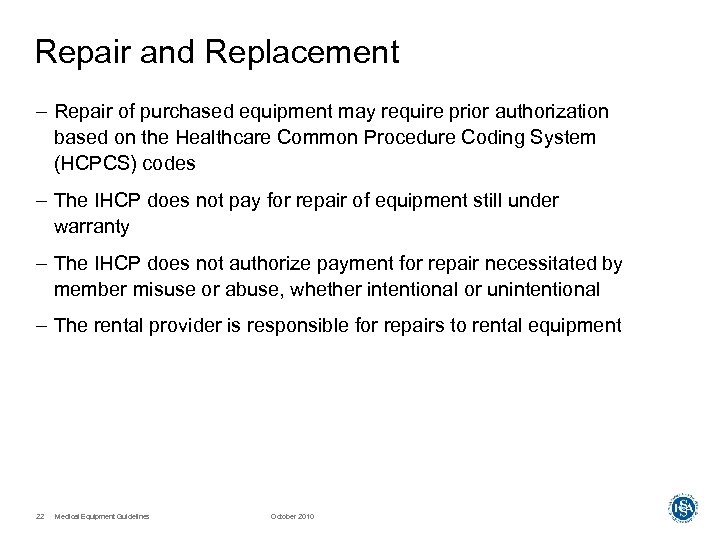 Repair and Replacement – Repair of purchased equipment may require prior authorization based on