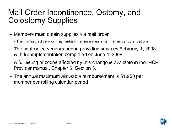 Mail Order Incontinence, Ostomy, and Colostomy Supplies – Members must obtain supplies via mail
