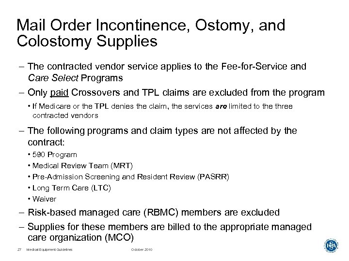 Mail Order Incontinence, Ostomy, and Colostomy Supplies – The contracted vendor service applies to