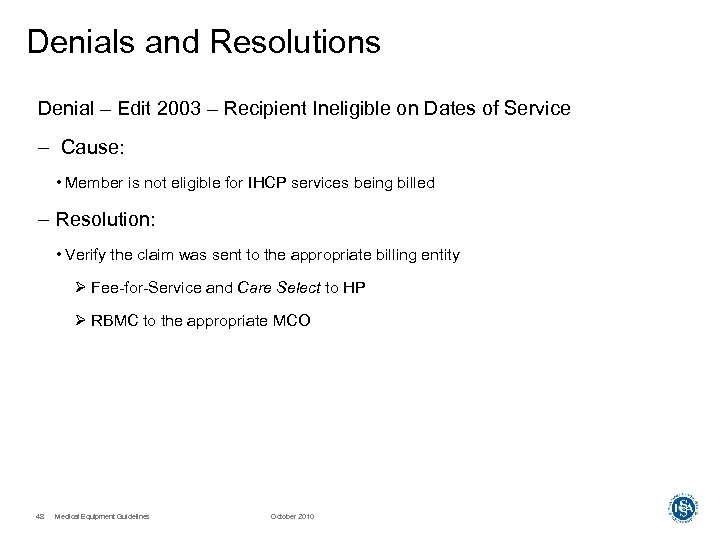 Denials and Resolutions Denial – Edit 2003 – Recipient Ineligible on Dates of Service