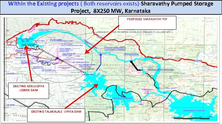 Within the Existing projects ( Both reservoirs exists)-Sharavathy Pumped Storage Project, 8 X 250