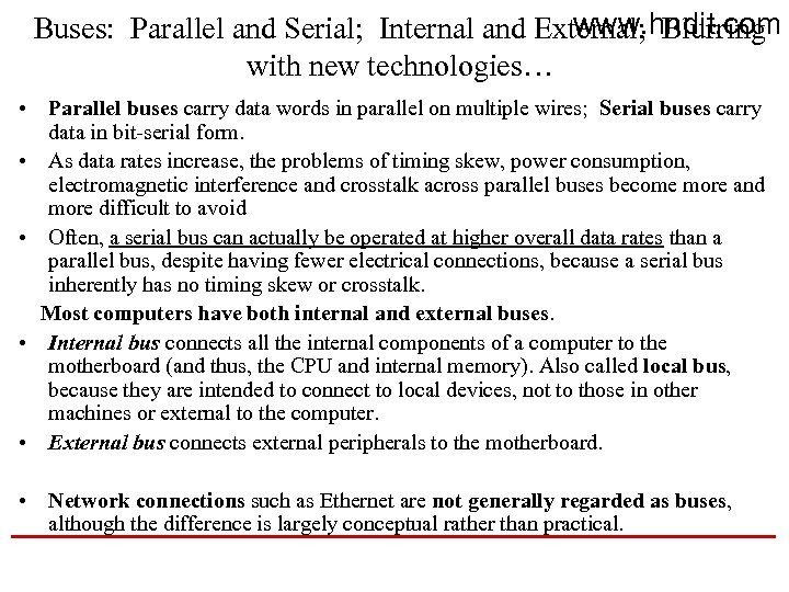 www. hndit. com Buses: Parallel and Serial; Internal and External; Blurring with new technologies…