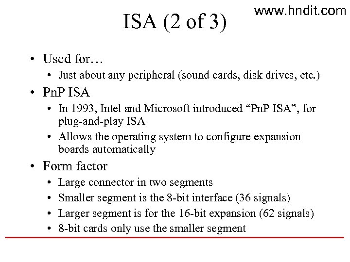 ISA (2 of 3) www. hndit. com • Used for… • Just about any