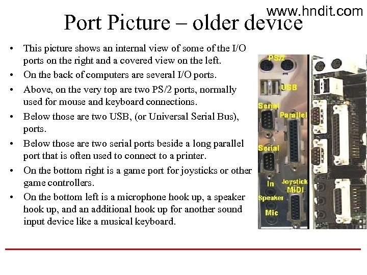 www. hndit. com Port Picture – older device • This picture shows an internal