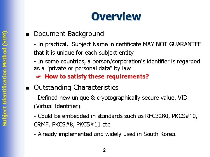 Subject Identification Method (SIM) Overview n Document Background - In practical, Subject Name in