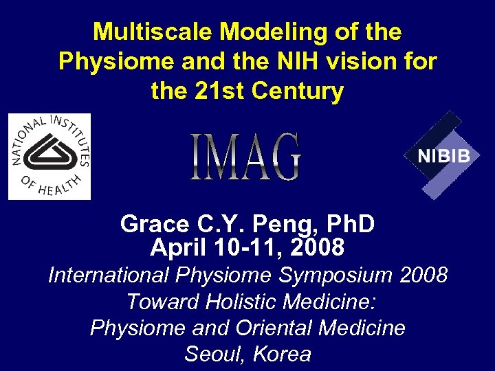 Multiscale Modeling of the Physiome and the NIH vision for the 21 st Century