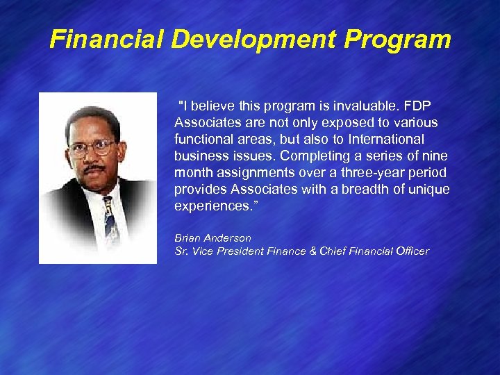 Financial Development Program "I believe this program is invaluable. FDP Associates are not only