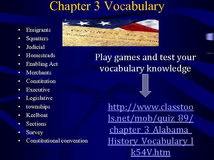 Chapter 3 Vocabulary • • • • Emigrants Squatters Judicial Homesteads Enabling Act Merchants