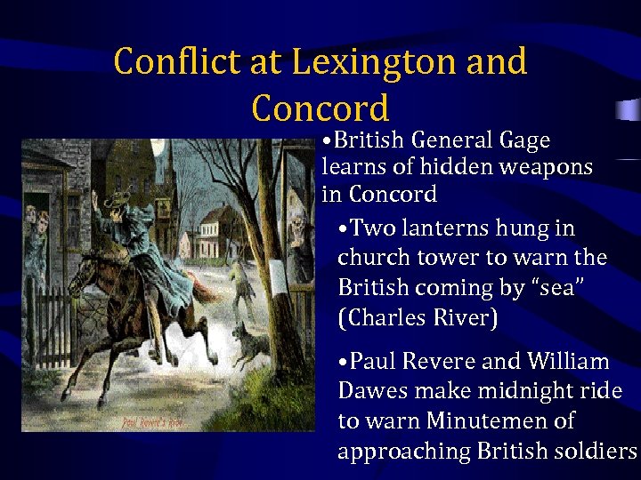 Conflict at Lexington and Concord • British General Gage learns of hidden weapons in