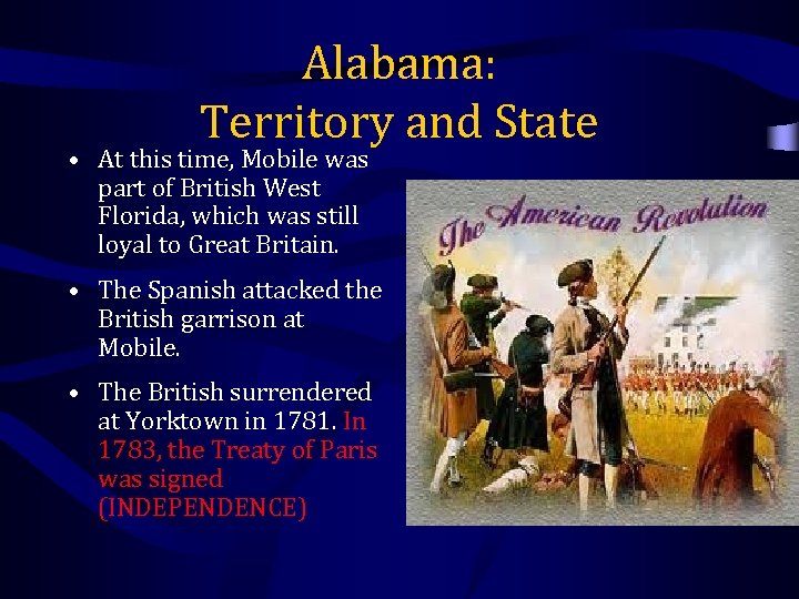 Alabama: Territory and State • At this time, Mobile was part of British West