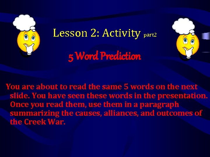 Lesson 2: Activity part 2 5 Word Prediction You are about to read the