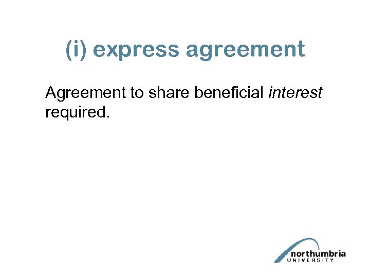 (i) express agreement Agreement to share beneficial interest required. 