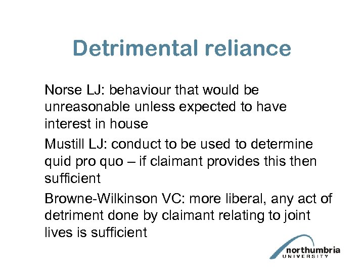 Detrimental reliance Norse LJ: behaviour that would be unreasonable unless expected to have interest