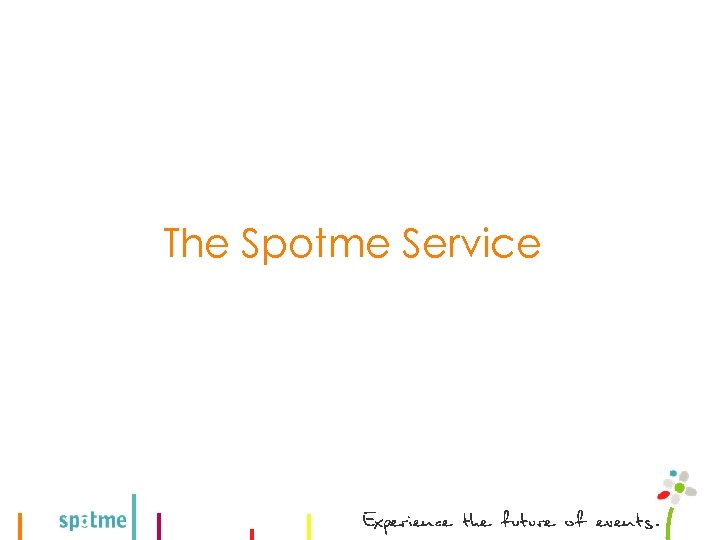 The Spotme Service 