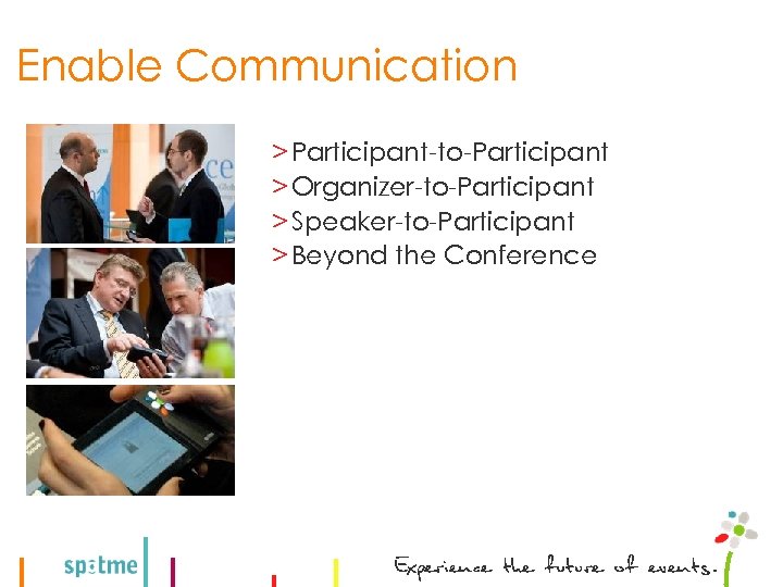 Enable Communication > Participant-to-Participant > Organizer-to-Participant > Speaker-to-Participant > Beyond the Conference 