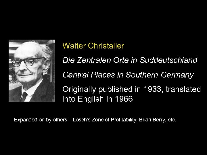 Walter Christaller Die Zentralen Orte in Suddeutschland Central Places in Southern Germany Originally published