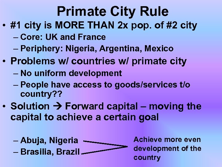 Primate City Rule • #1 city is MORE THAN 2 x pop. of #2