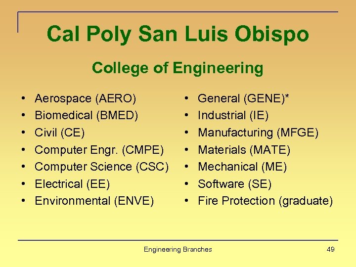 Cal Poly San Luis Obispo College of Engineering • • Aerospace (AERO) Biomedical (BMED)