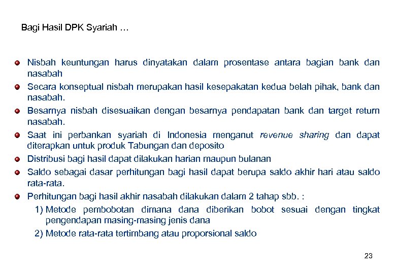 Bagi Hasil DPK Syariah … Nisbah keuntungan harus dinyatakan dalam prosentase antara bagian bank